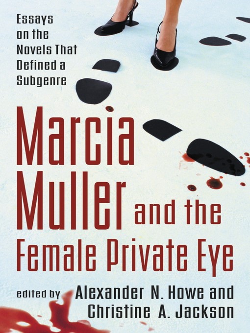 Title details for Marcia Muller and the Female Private Eye by Alexander N. Howe - Available